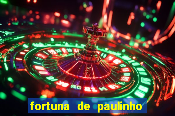 fortuna de paulinho roupa nova